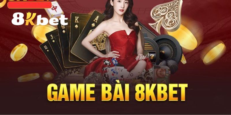 Game Bài 8KBET – Sân Chơi Đổi Thưởng Tiền Thật Top Đầu 3 Điểm danh các trò chơi game bài 8KBET hàng đầu