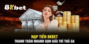 Nạp tiền 8KBET