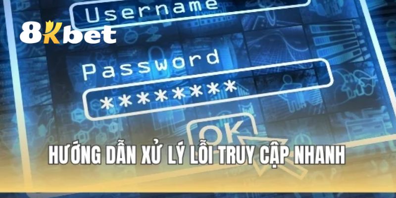 Đăng Nhập 8KBET – Trải NghiệmCá Cược Trực Tuyến Đỉnh Cao 4 Những lỗi thường gặp khi thực hiện đăng nhập 8KBET và các cách khắc phục hiệu quả