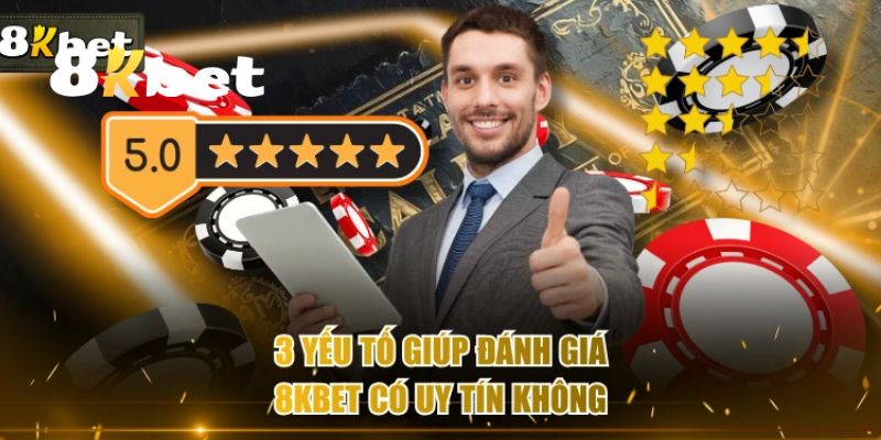 8KBET Có Uy Tín Không? Tìm Hiểu Tất Cả Sự Thật Về Nhà Cái 4 Những lý do khiến hội viên có nghi vấn 8KBET có uy tín không?