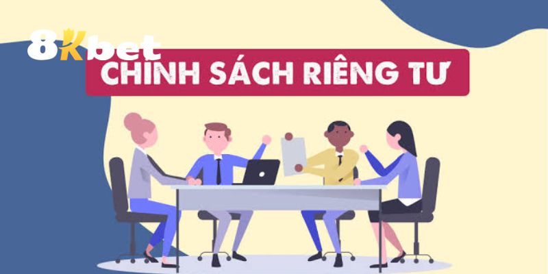 Quyền Riêng Tư 8KBET - Những Thông Tin Hội Viên Cần Biết 2 Những nội dung chính của quyền riêng tư tại 8KBET