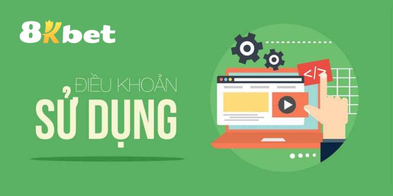 Điều Khoản Sử Dụng 8KBET – Quy Định Quan Trọng Cho Người Chơi 3 Những nội dung chính trong chính sách điều khoản sử dụng 8KBET