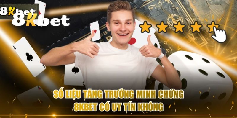 8KBET Có Uy Tín Không? Tìm Hiểu Tất Cả Sự Thật Về Nhà Cái 3 Những yếu tố làm sáng tỏ cho câu hỏi 8KBET có uy tín không?